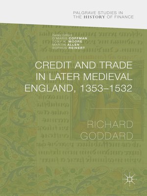 cover image of Credit and Trade in Later Medieval England, 1353-1532